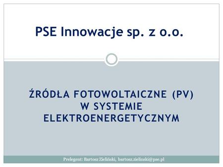 Źródła fotowoltaiczne (PV) w systemie elektroenergetycznym