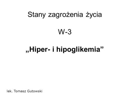 Stany zagrożenia życia W-3 „Hiper- i hipoglikemia”