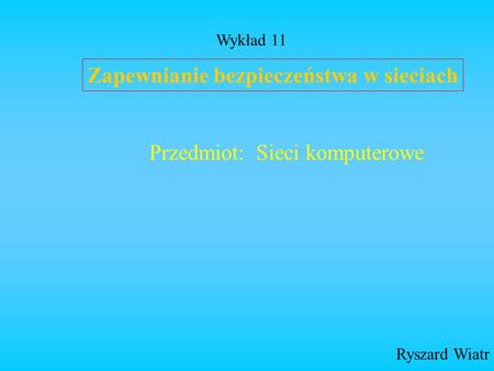 Zapewnianie bezpieczeństwa w sieciach