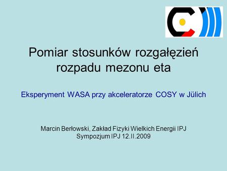 Marcin Berłowski, Zakład Fizyki Wielkich Energii IPJ