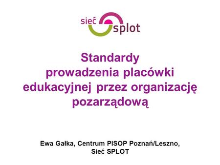 Ewa Gałka, Centrum PISOP Poznań/Leszno, Sieć SPLOT