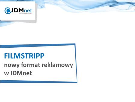 FILMSTRIPP nowy format reklamowy w IDMnet.