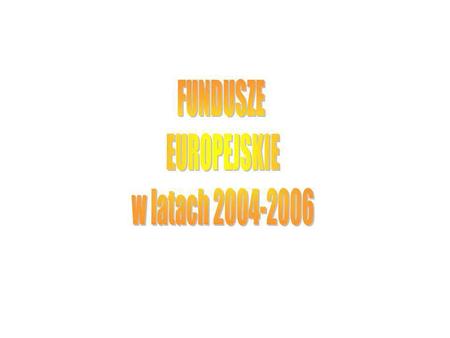Seminarium wewnętrzne IETU, 13 marzec 2003 2 Fundusze Europejskie UE Fundusze Strukturalne Fundusz Spójności.