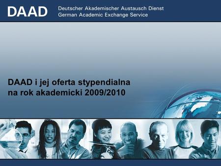 DAAD i jej oferta stypendialna na rok akademicki 2009/2010.