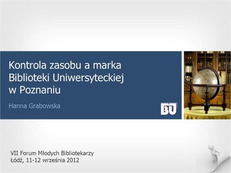 Kontrola zasobu a marka Biblioteki Uniwersyteckiej w Poznaniu