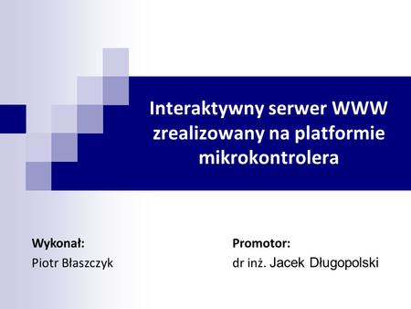 Interaktywny serwer WWW zrealizowany na platformie mikrokontrolera