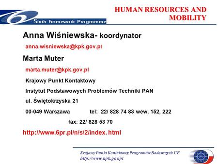 Krajowy Punkt Kontaktowy Programów Badawczych UE  HUMAN RESOURCES AND MOBILITY Anna Wiśniewska- koordynator