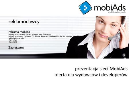 Generujemy efekty prezentacja sieci MobiAds oferta dla wydawców i developerów.