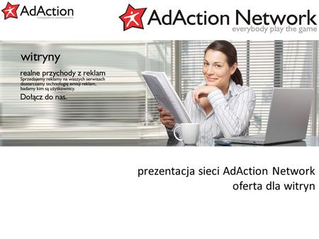 Generujemy efekty prezentacja sieci AdAction Network oferta dla witryn.