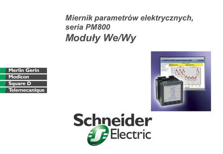 Miernik parametrów elektrycznych, seria PM800 Moduły We/Wy