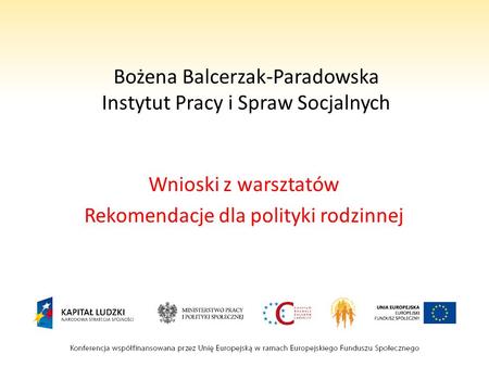 Bożena Balcerzak-Paradowska Instytut Pracy i Spraw Socjalnych