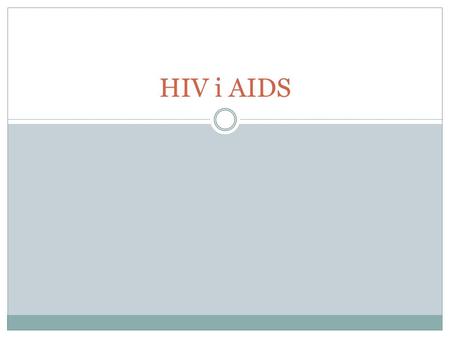 HIV i AIDS.