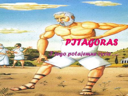 Pitagoras I jego potajemne życie . . ..