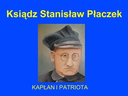 Ksiądz Stanisław Płaczek