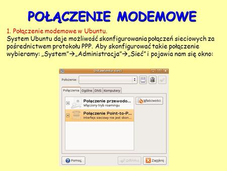 POŁĄCZENIE MODEMOWE 1. Połączenie modemowe w Ubuntu.