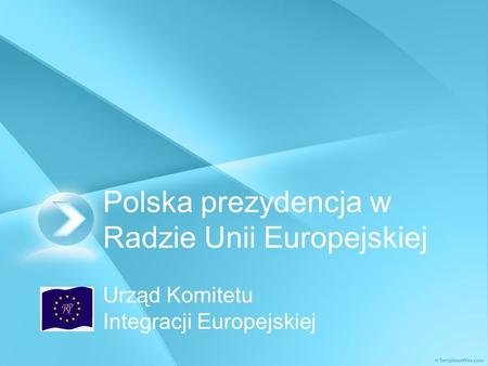 Polska prezydencja w Radzie Unii Europejskiej
