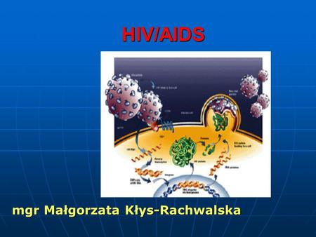 HIV/AIDS mgr Małgorzata Kłys-Rachwalska.