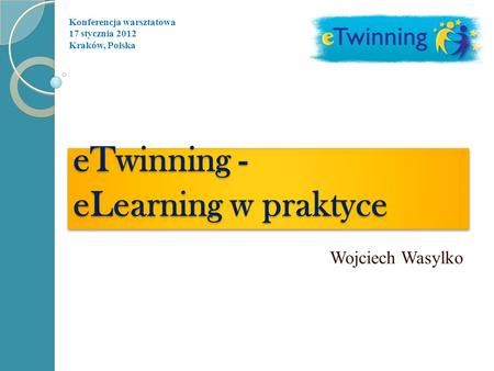 eTwinning - eLearning w praktyce