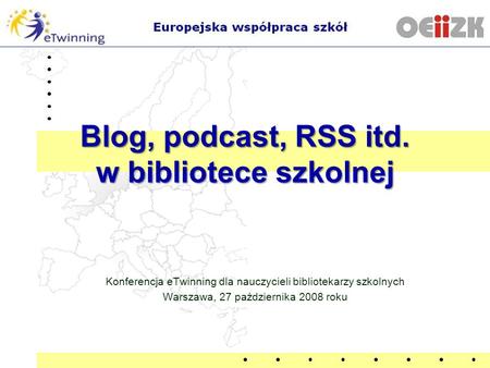 Blog, podcast, RSS itd. w bibliotece szkolnej