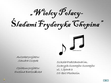 „Wielcy Polacy- Śladami Fryderyka Chopina”