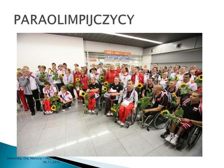 PARAOLIMPIJCZYCY Dominika, Ola, Marysia - Płochocin 06.11.2012.