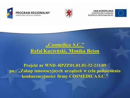 Rafał Kuczyński, Monika Beton Projekt nr WND–RPZP /09