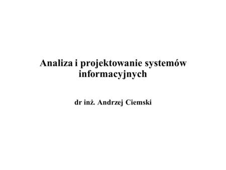 Analiza i projektowanie systemów informacyjnych