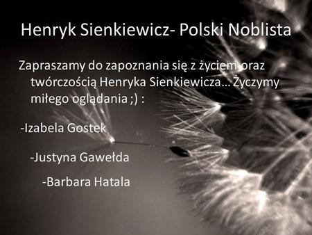 Henryk Sienkiewicz- Polski Noblista