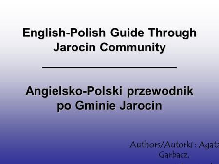 Authors/Autorki : Agata Garbacz, Sylwia Rychel