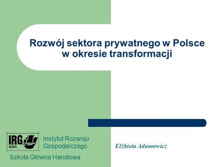 Rozwój sektora prywatnego w Polsce w okresie transformacji