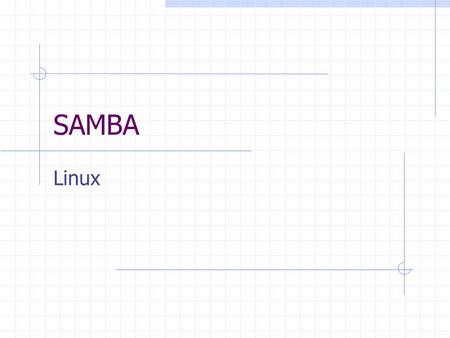 SAMBA Linux.