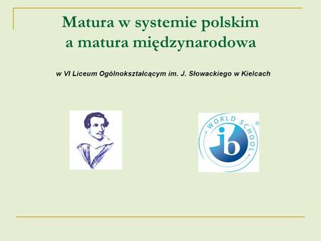 Matura w systemie polskim a matura międzynarodowa