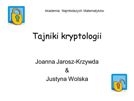 Joanna Jarosz-Krzywda & Justyna Wolska