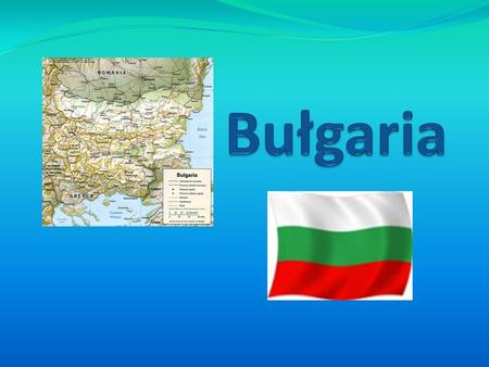 Bułgaria.