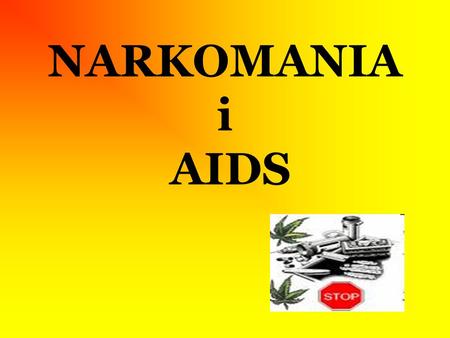 NARKOMANIA i AIDS.