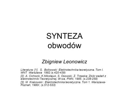 SYNTEZA obwodów Zbigniew Leonowicz