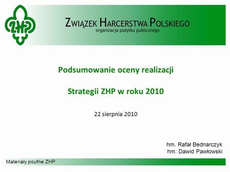 Podsumowanie oceny realizacji  Strategii ZHP w roku sierpnia 2010