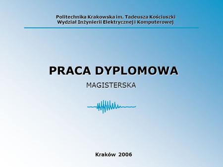 PRACA DYPLOMOWA MAGISTERSKA Kraków 2006