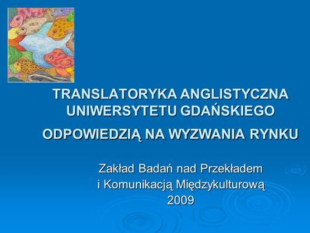 Zakład Badań nad Przekładem i Komunikacją Międzykulturową 2009