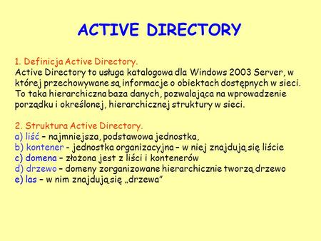 ACTIVE DIRECTORY Definicja Active Directory.