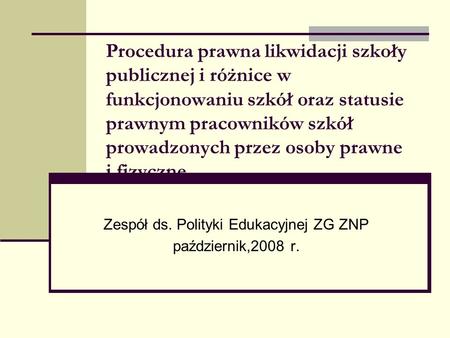 Zespół ds. Polityki Edukacyjnej ZG ZNP październik,2008 r.