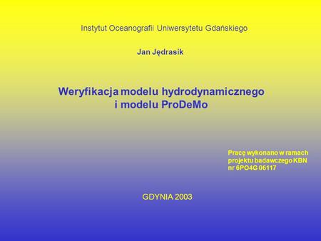 Weryfikacja modelu hydrodynamicznego i modelu ProDeMo
