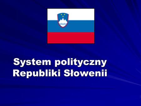 System polityczny Republiki Słowenii