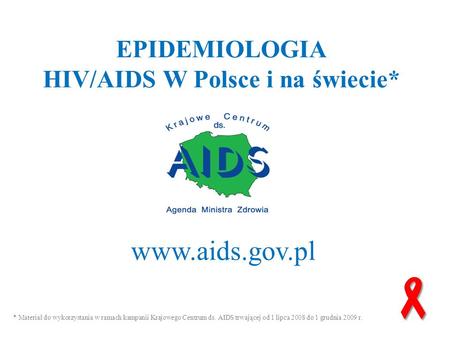 HIV/AIDS W Polsce i na świecie*