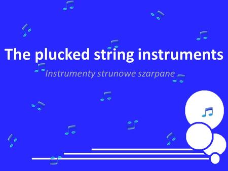 The plucked string instruments