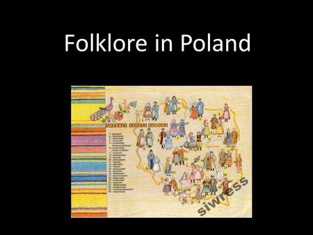 Folklore in Poland.