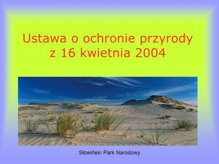 Ustawa o ochronie przyrody z 16 kwietnia 2004