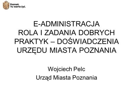 Wojciech Pelc Urząd Miasta Poznania