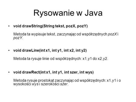 Rysowanie w Java void drawString(String tekst, pozX, pozY)
