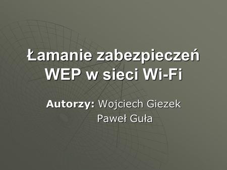 Łamanie zabezpieczeń WEP w sieci Wi-Fi